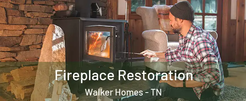 Fireplace Restoration Walker Homes - TN