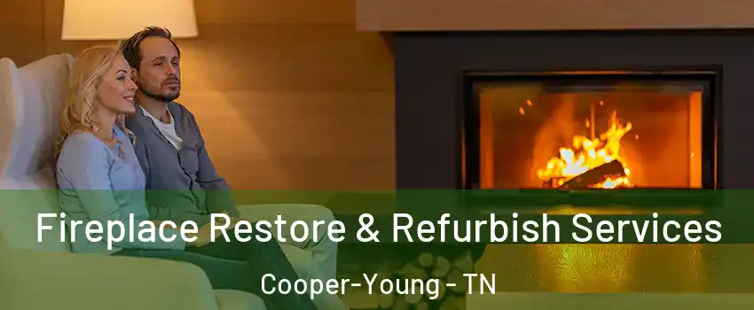 Fireplace Restore & Refurbish Services Cooper-Young - TN