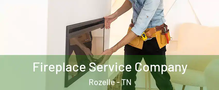 Fireplace Service Company Rozelle - TN