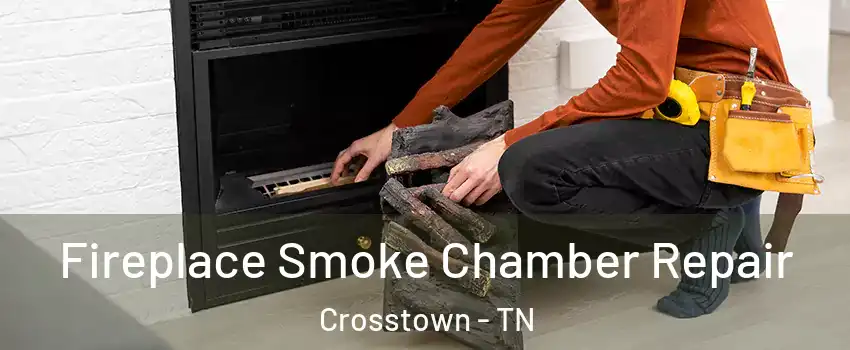 Fireplace Smoke Chamber Repair Crosstown - TN