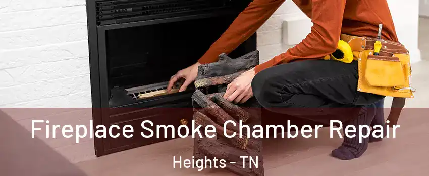 Fireplace Smoke Chamber Repair Heights - TN