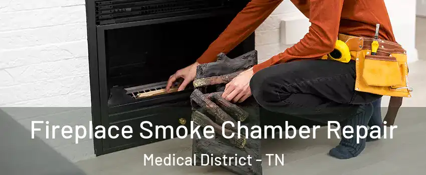 Fireplace Smoke Chamber Repair Medical District - TN