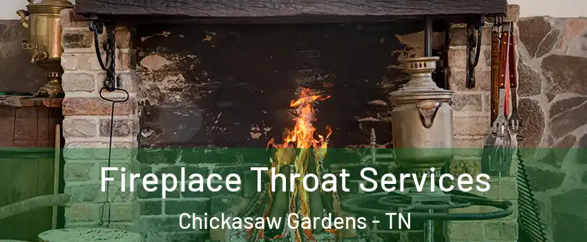 Fireplace Throat Services Chickasaw Gardens - TN