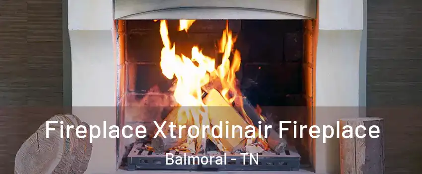 Fireplace Xtrordinair Fireplace Balmoral - TN