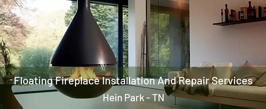 Floating Fireplace Installation And Repair Services Hein Park - TN