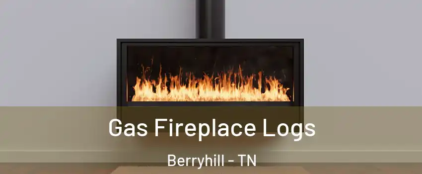 Gas Fireplace Logs Berryhill - TN