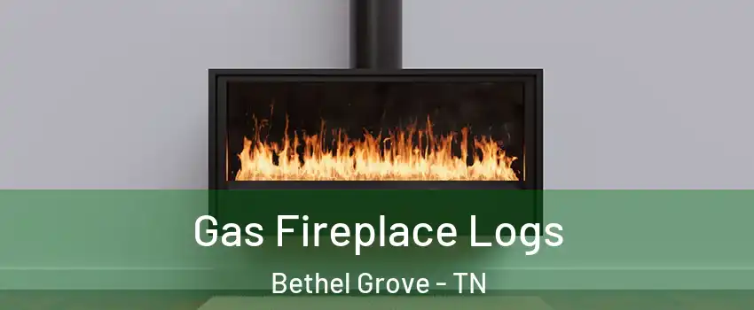 Gas Fireplace Logs Bethel Grove - TN