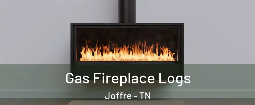 Gas Fireplace Logs Joffre - TN