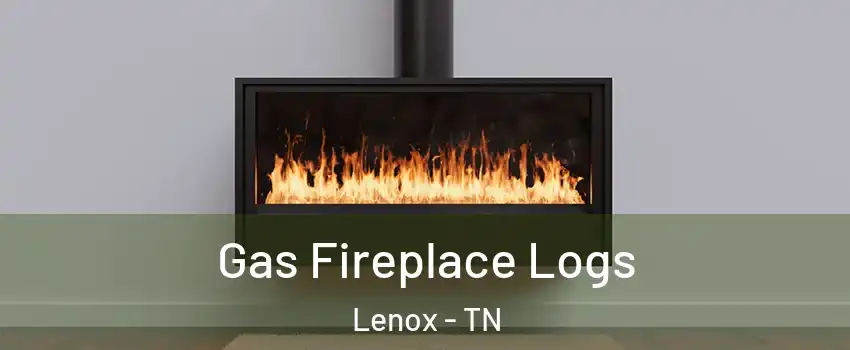 Gas Fireplace Logs Lenox - TN