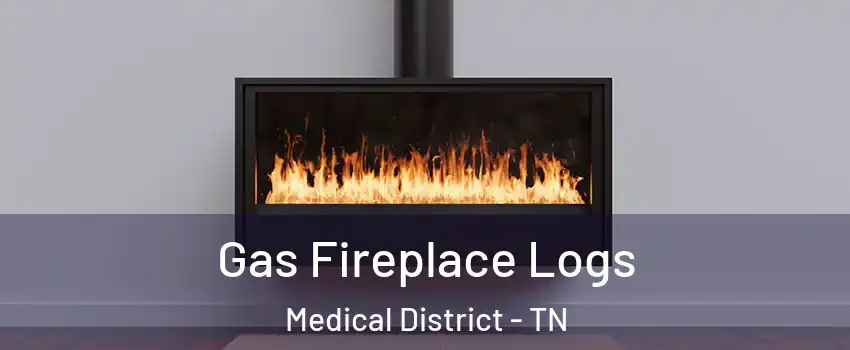 Gas Fireplace Logs Medical District - TN