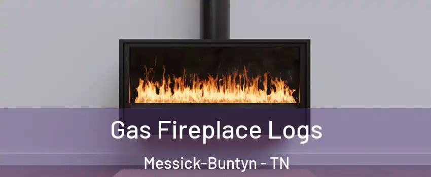 Gas Fireplace Logs Messick-Buntyn - TN