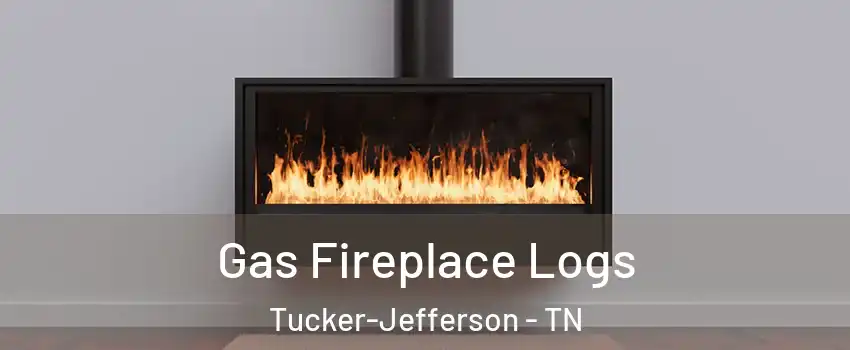 Gas Fireplace Logs Tucker-Jefferson - TN