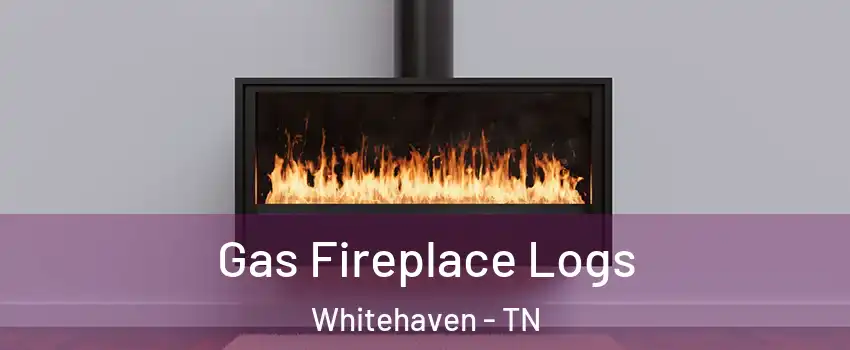 Gas Fireplace Logs Whitehaven - TN