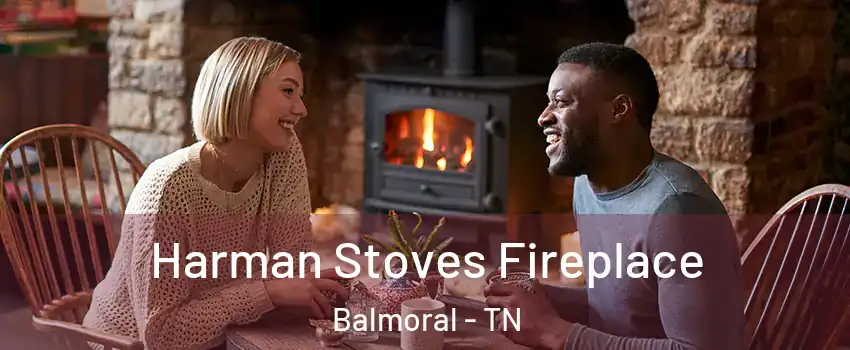 Harman Stoves Fireplace Balmoral - TN