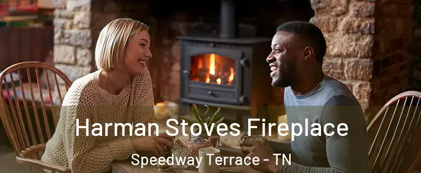 Harman Stoves Fireplace Speedway Terrace - TN