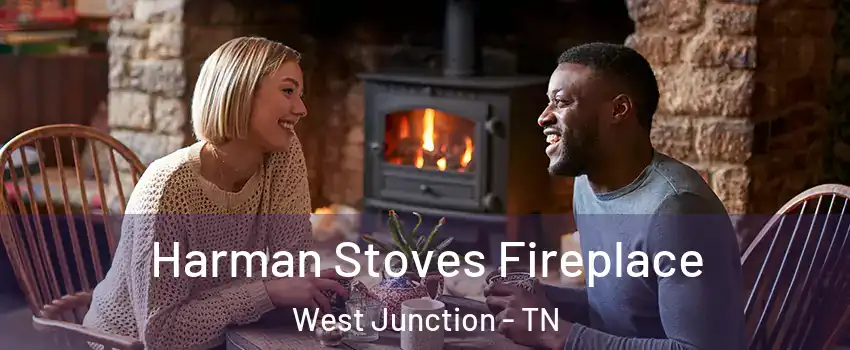 Harman Stoves Fireplace West Junction - TN