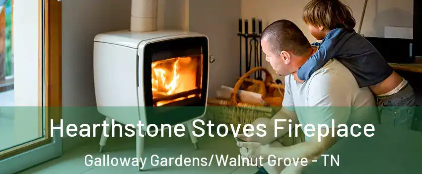 Hearthstone Stoves Fireplace Galloway Gardens/Walnut Grove - TN