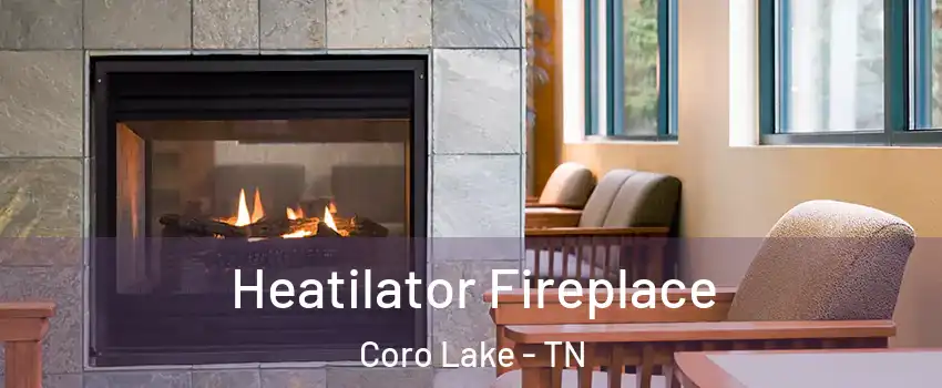 Heatilator Fireplace Coro Lake - TN