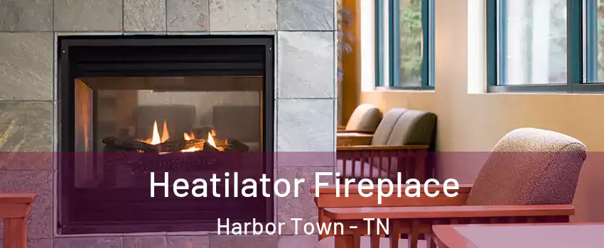 Heatilator Fireplace Harbor Town - TN