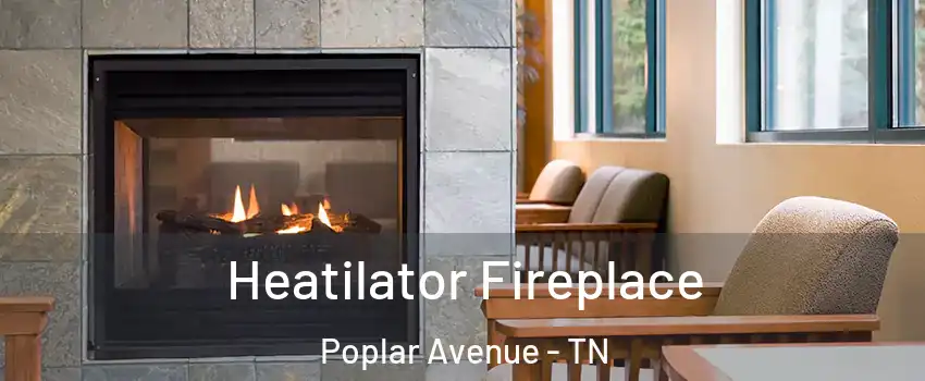 Heatilator Fireplace Poplar Avenue - TN