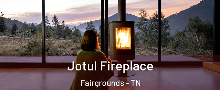 Jotul Fireplace Fairgrounds - TN