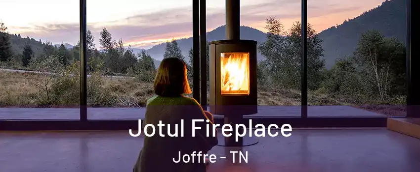 Jotul Fireplace Joffre - TN