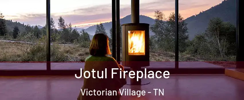 Jotul Fireplace Victorian Village - TN