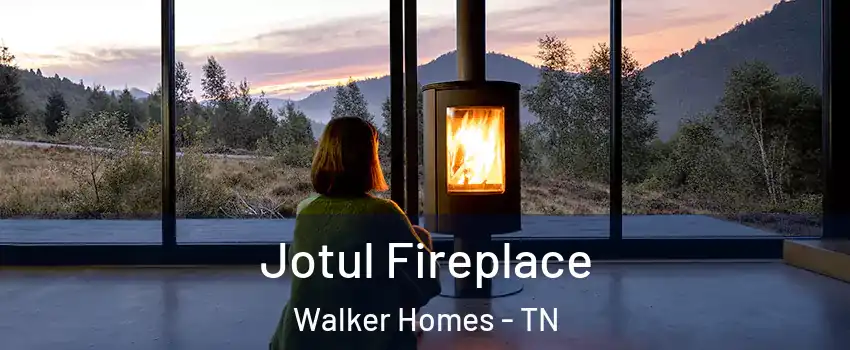 Jotul Fireplace Walker Homes - TN