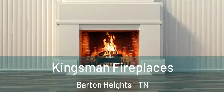 Kingsman Fireplaces Barton Heights - TN