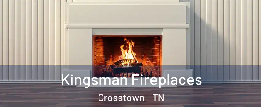 Kingsman Fireplaces Crosstown - TN