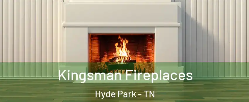 Kingsman Fireplaces Hyde Park - TN