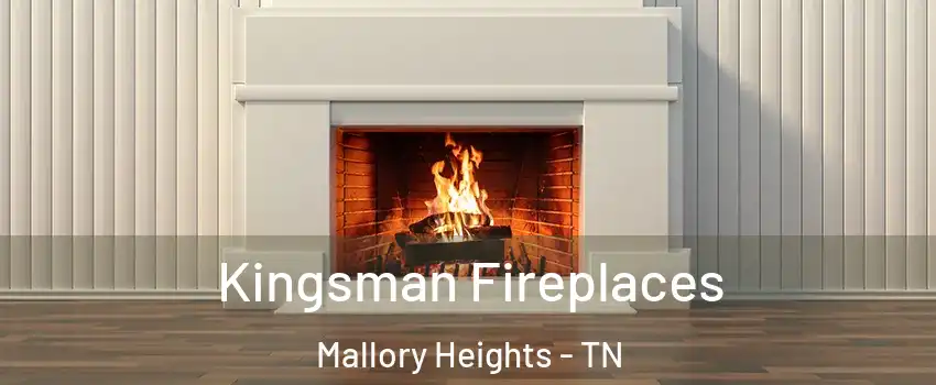 Kingsman Fireplaces Mallory Heights - TN