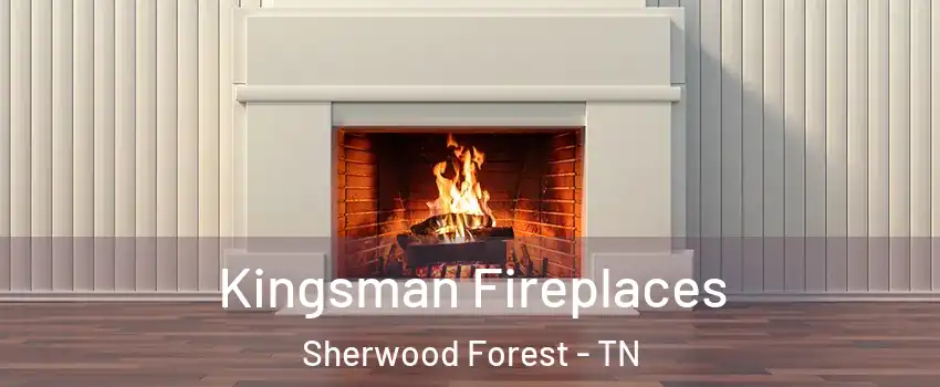 Kingsman Fireplaces Sherwood Forest - TN