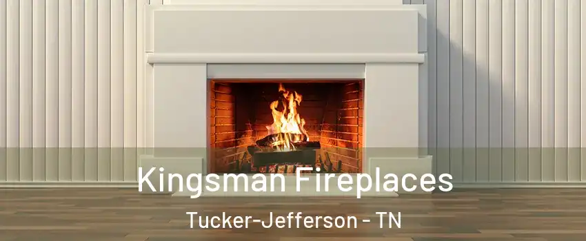 Kingsman Fireplaces Tucker-Jefferson - TN