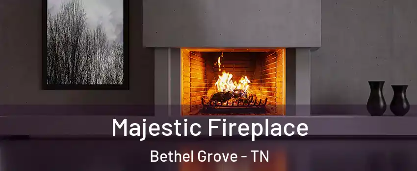 Majestic Fireplace Bethel Grove - TN