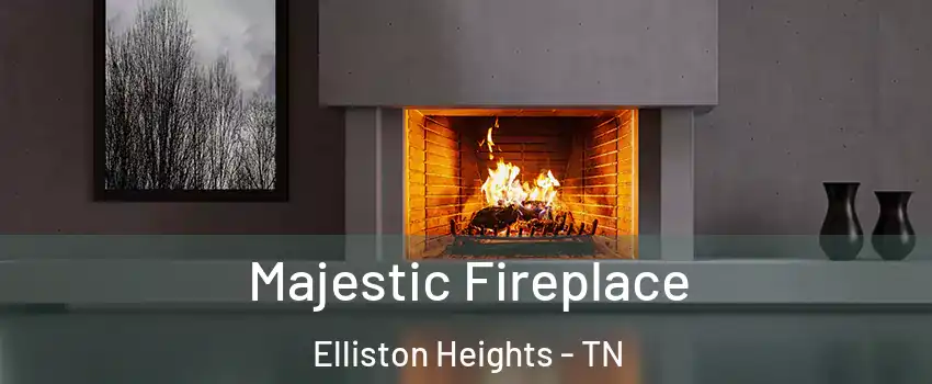 Majestic Fireplace Elliston Heights - TN