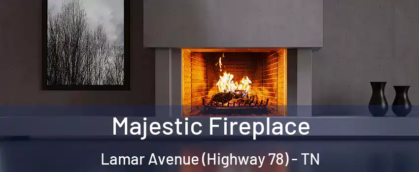 Majestic Fireplace Lamar Avenue (Highway 78) - TN