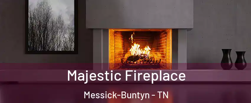 Majestic Fireplace Messick-Buntyn - TN