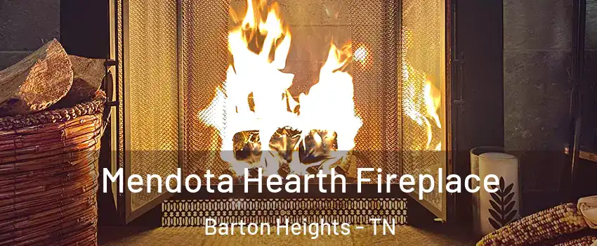 Mendota Hearth Fireplace Barton Heights - TN