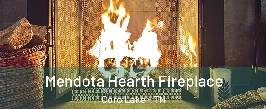 Mendota Hearth Fireplace Coro Lake - TN