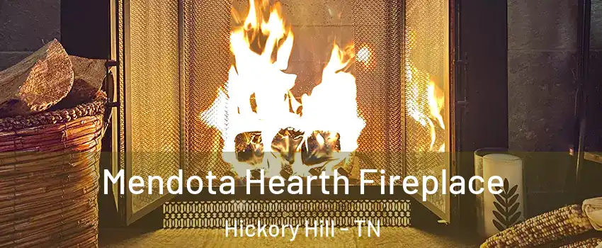 Mendota Hearth Fireplace Hickory Hill - TN