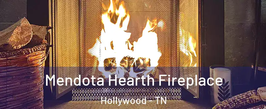 Mendota Hearth Fireplace Hollywood - TN