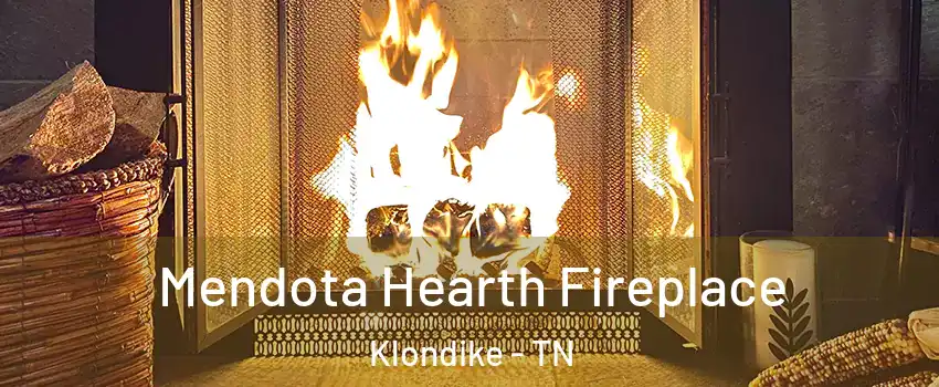 Mendota Hearth Fireplace Klondike - TN