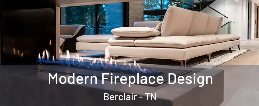 Modern Fireplace Design Berclair - TN