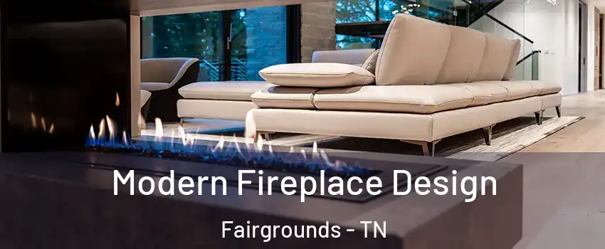 Modern Fireplace Design Fairgrounds - TN