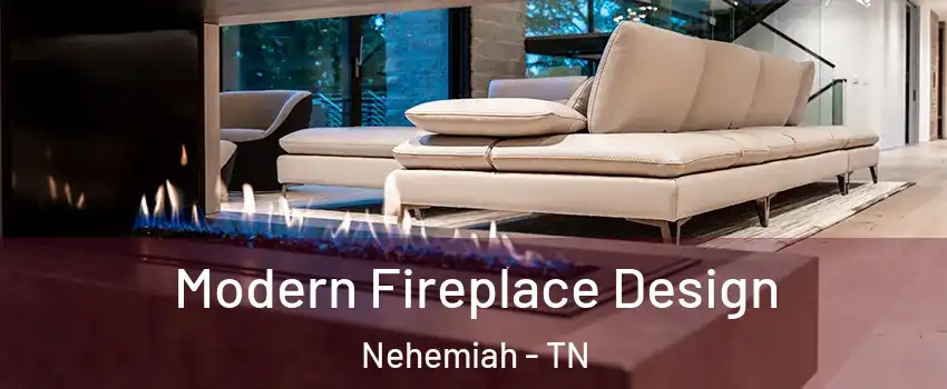 Modern Fireplace Design Nehemiah - TN