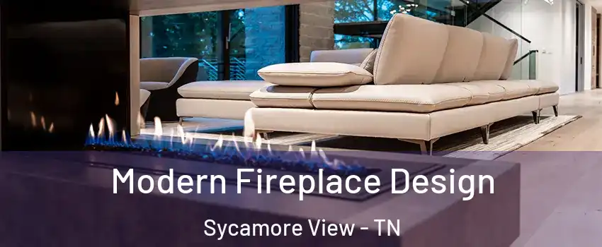 Modern Fireplace Design Sycamore View - TN