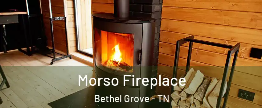 Morso Fireplace Bethel Grove - TN