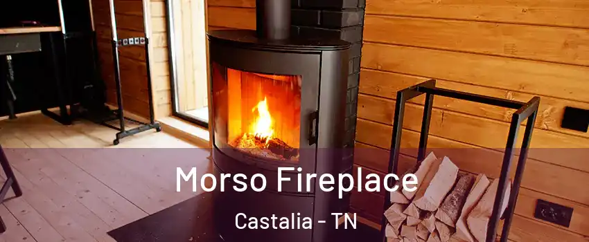 Morso Fireplace Castalia - TN