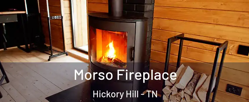 Morso Fireplace Hickory Hill - TN